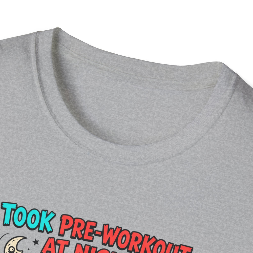 Took pre at night, now I lift the sun T-Shirt