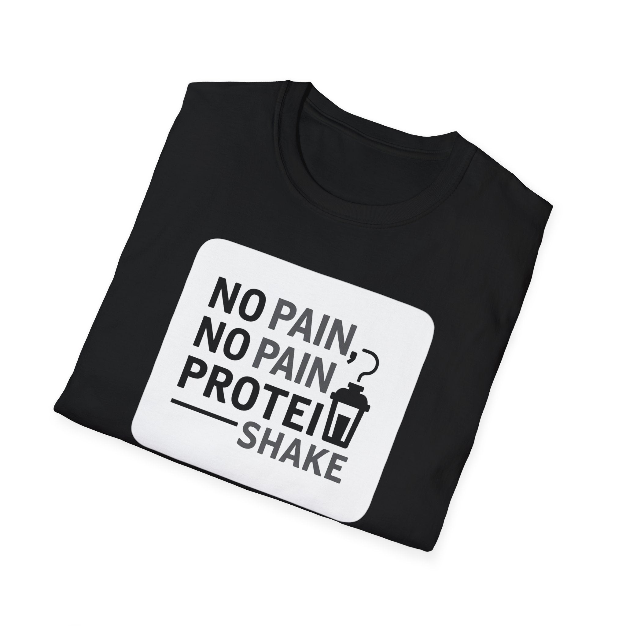 No Pain No Protein Shake Tshirt T-Shirt
