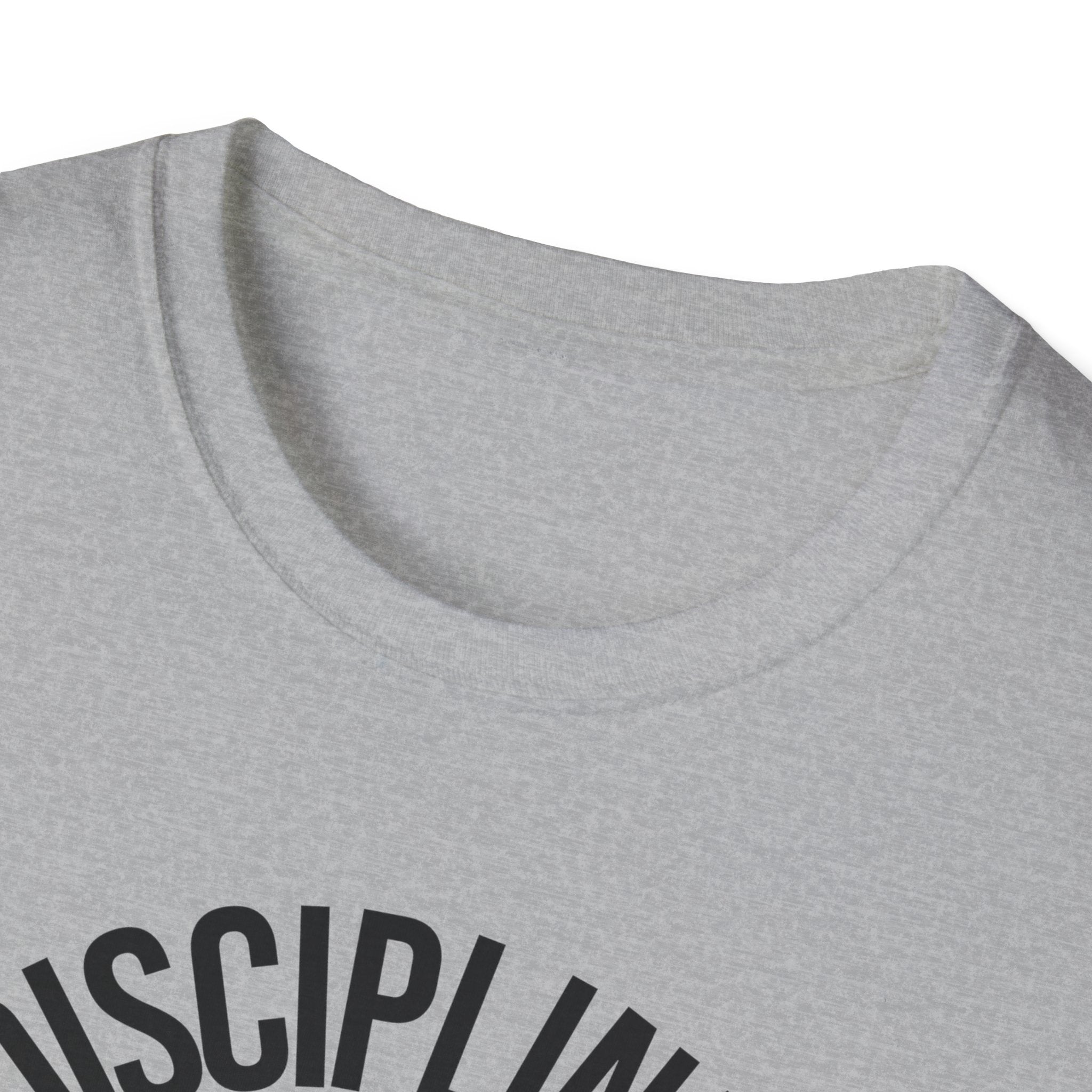 Disciplined not Motivated T-Shirt