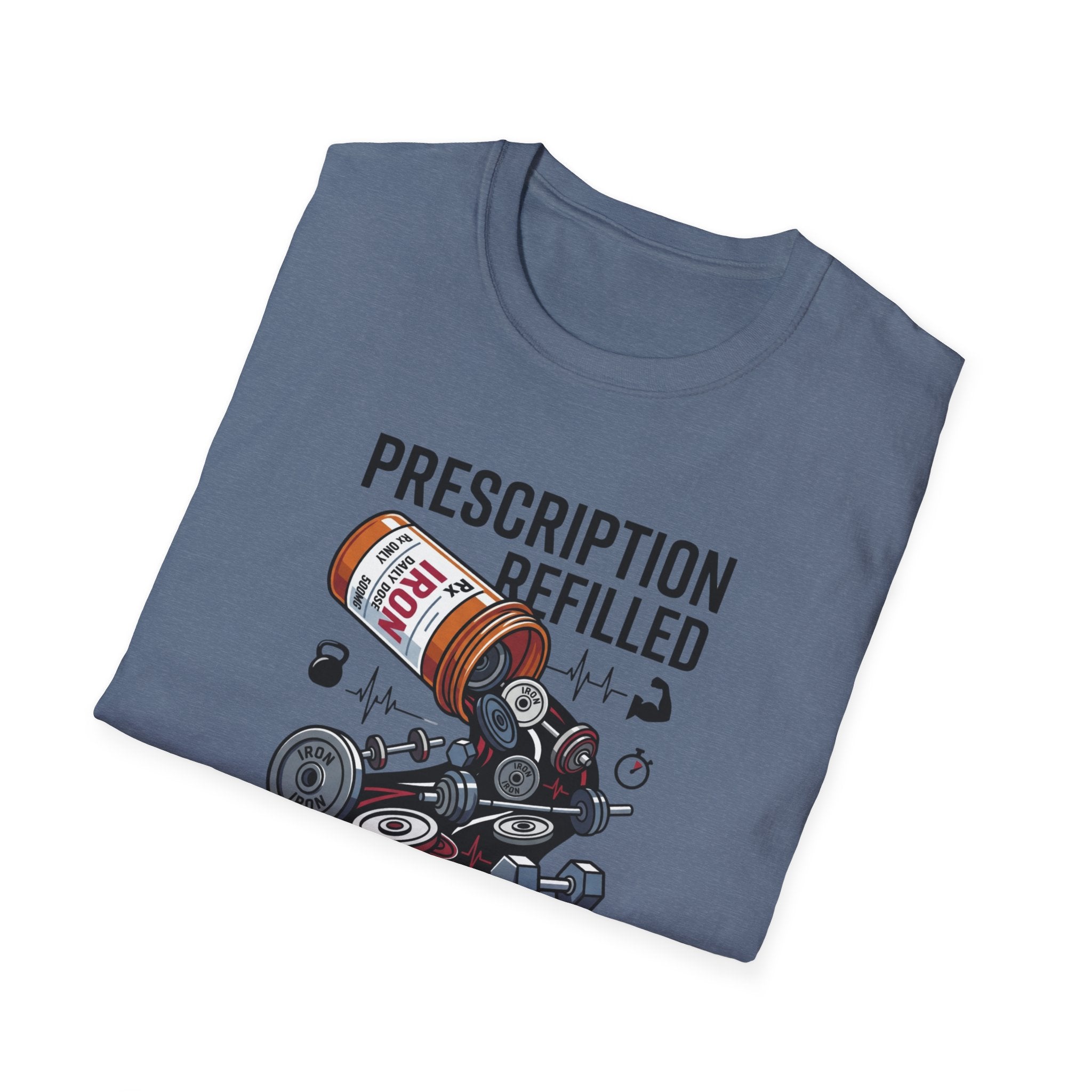Prescription refilled - Gym T-Shirt