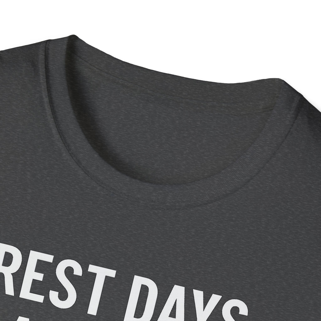 Rest Days Are for the Weak (JK, I’m on One) – Sarcastic Gym Tshirt