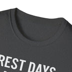 Rest Days Are for the Weak (JK, I’m on One) – Sarcastic Gym Tshirt