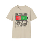 Low power - Fully charged gym T-Shirt