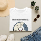 Know your priorities - Every hour supports the prioroty copy T-Shirt