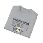 Mission : Train T-Shirt