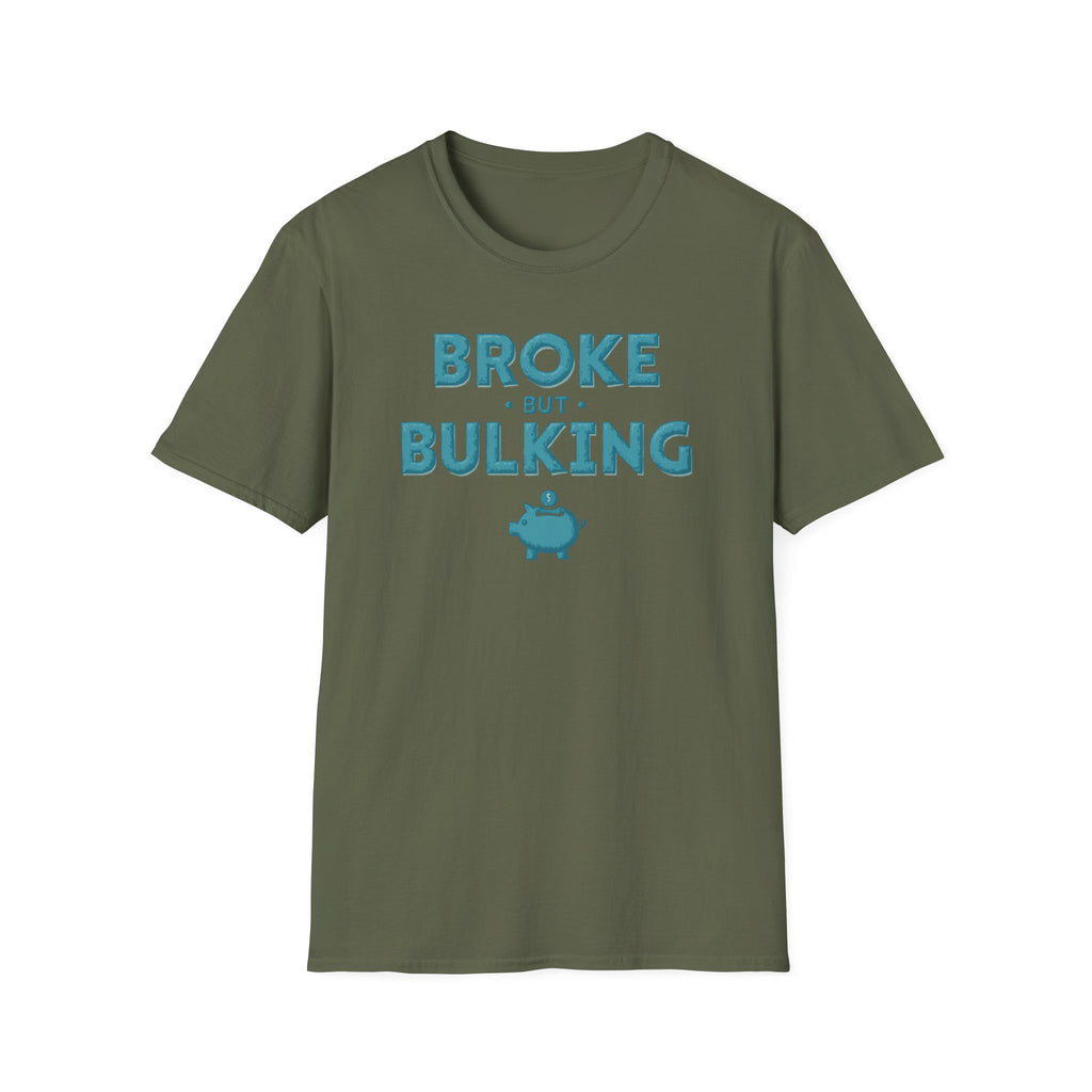 Broke But Bulking – Piggy Bank Edition T-Shirt