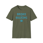 Broke But Bulking – Piggy Bank Edition T-Shirt