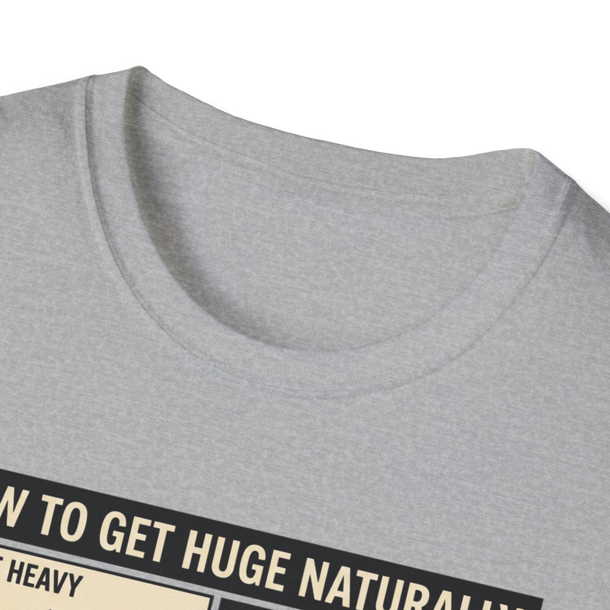 How to get huge naturally T-Shirt