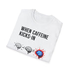 When Caffeine Kicks In – Brainstorm Mode Engaged T-Shirt
