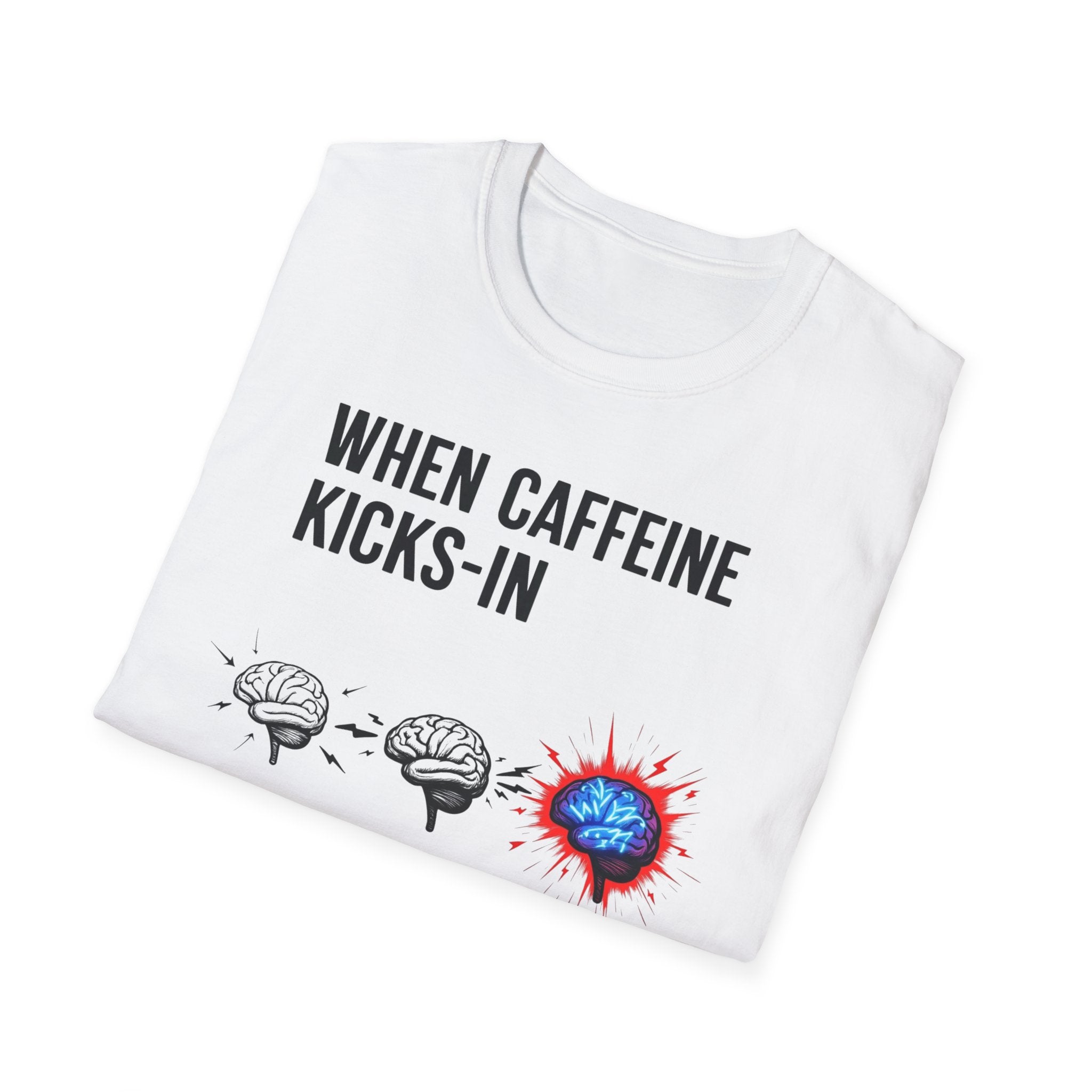 When Caffeine Kicks In – Brainstorm Mode Engaged T-Shirt