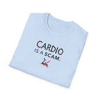 Cardio Is a Scam typo T-Shirt