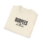 Burpees Build Character (Warning Edition) T-Shirt