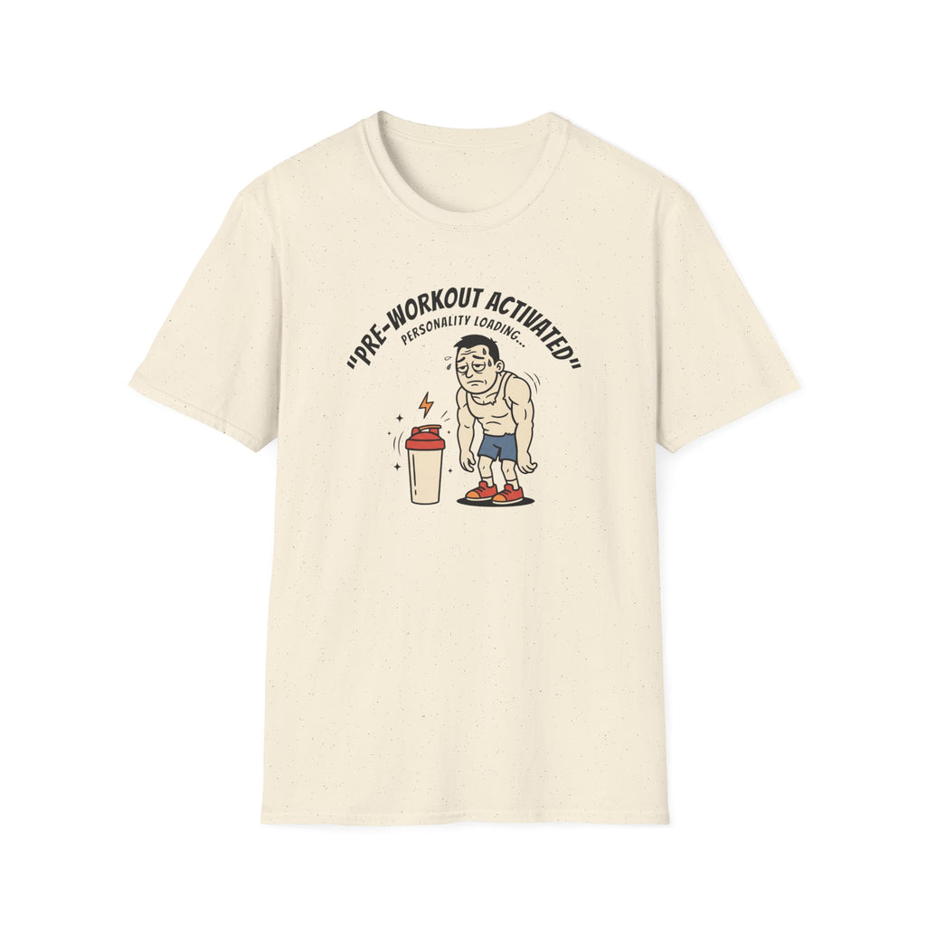 Pre Workout activated- Personality Loading T-Shirt