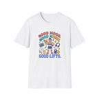 Goof mood. Good Music. Good lifts T-Shirt