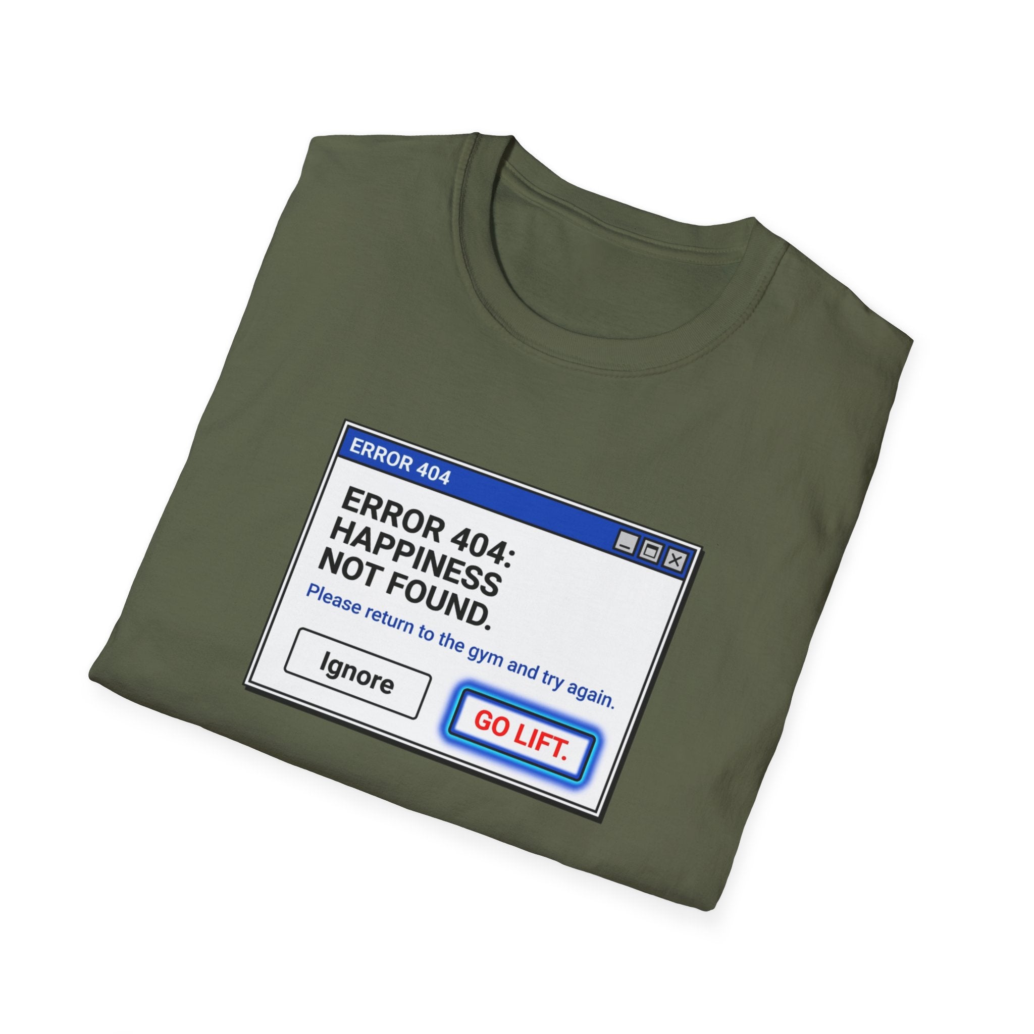 Error 404 - Happiness Without Gym T-Shirt