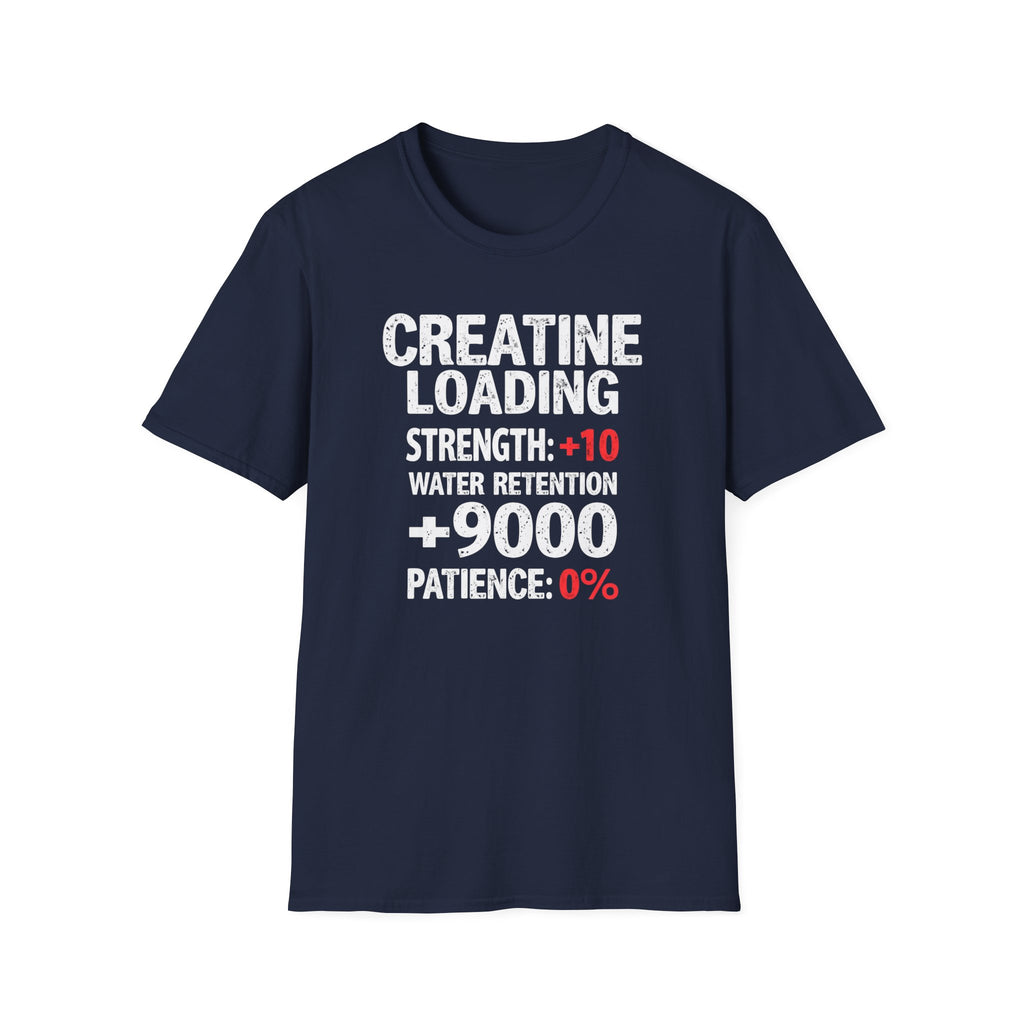 Creatine Loading – Strength +10 / Patience: 0% T-Shirt