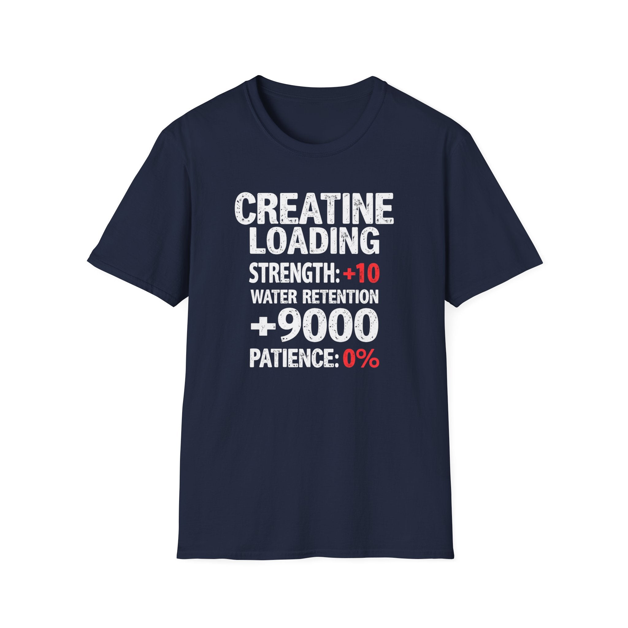Creatine Loading – Strength +10 / Patience: 0% T-Shirt