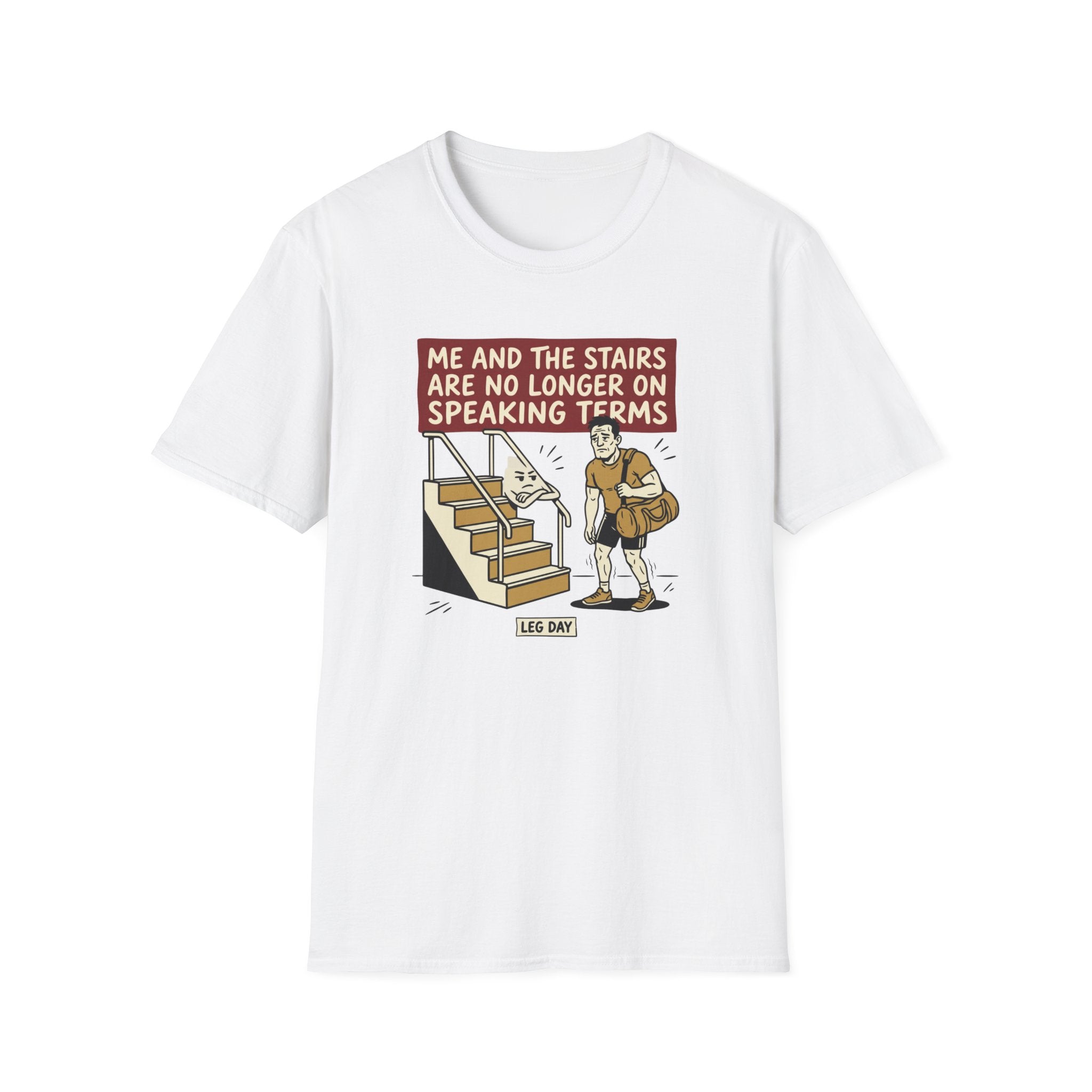 Me and stairs - not on speaking terms T-Shirt