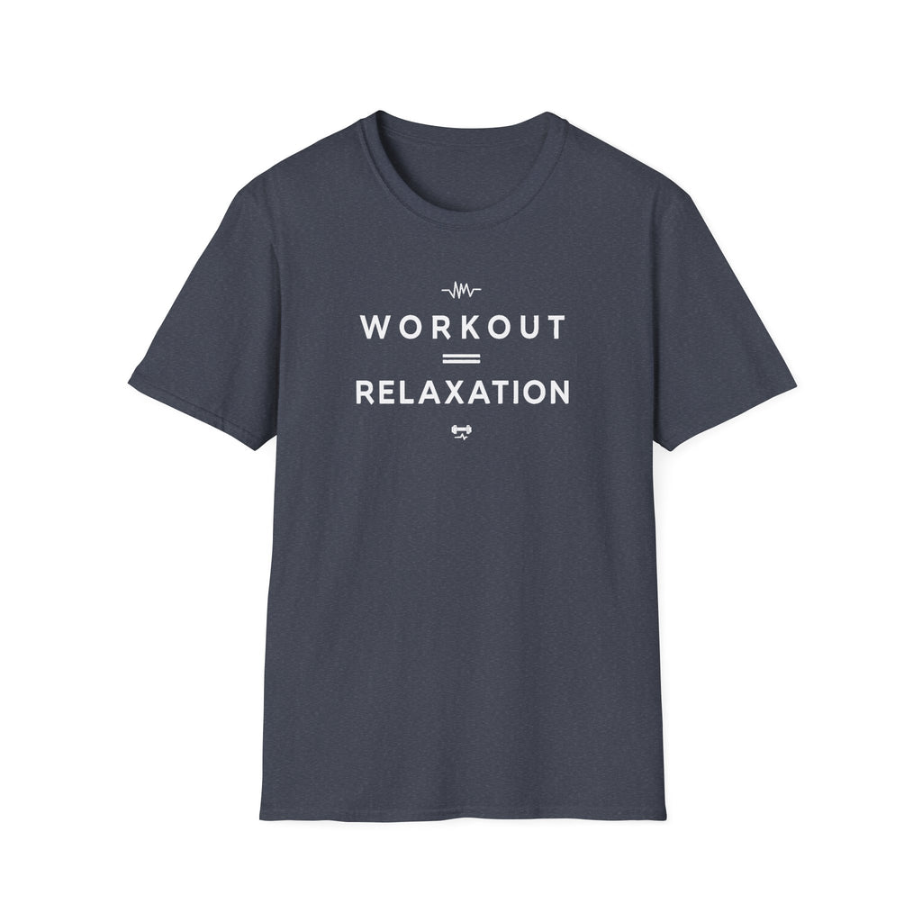 Workout = Relaxation T-Shirt