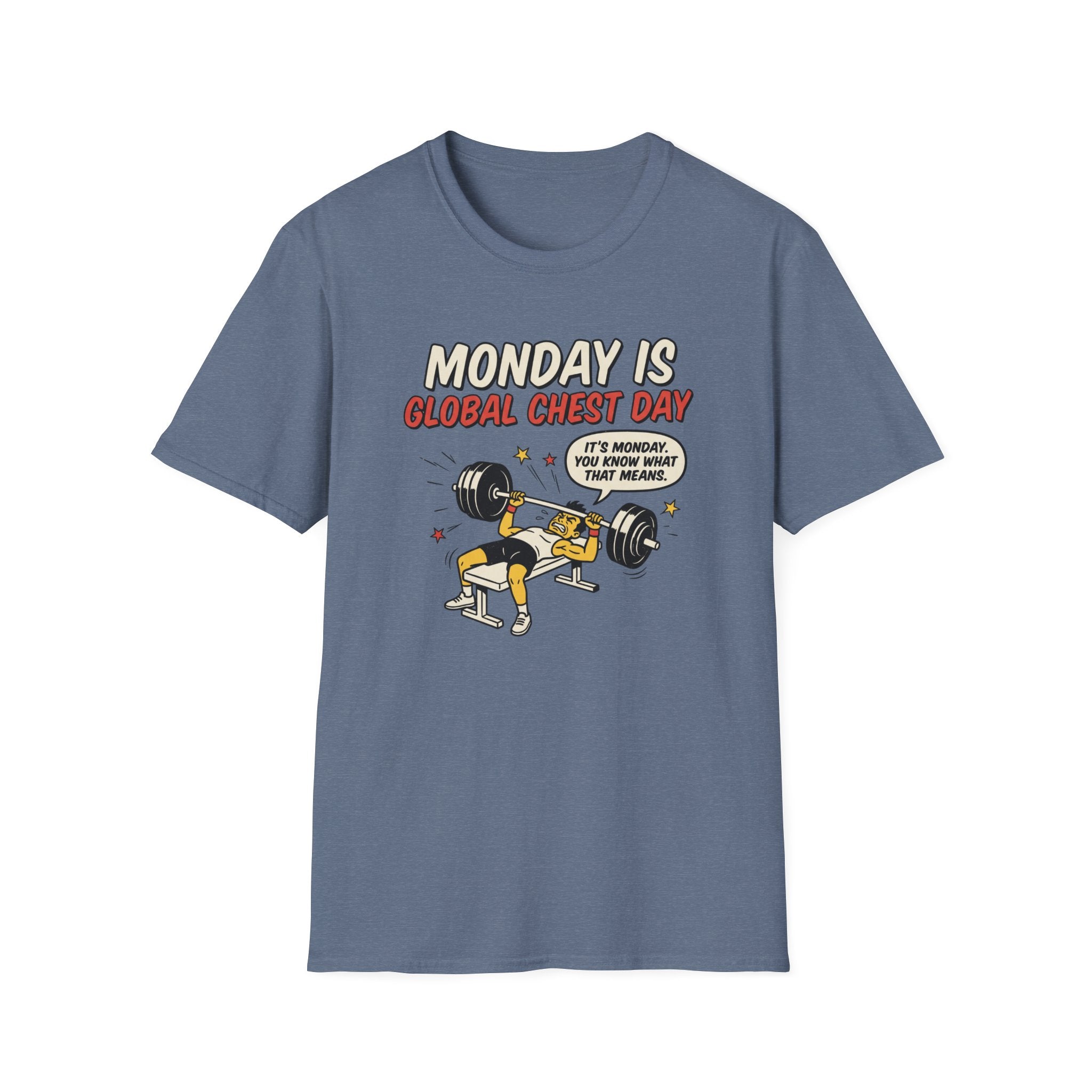 Monday is Global chest day - You knw what it means T-Shirt