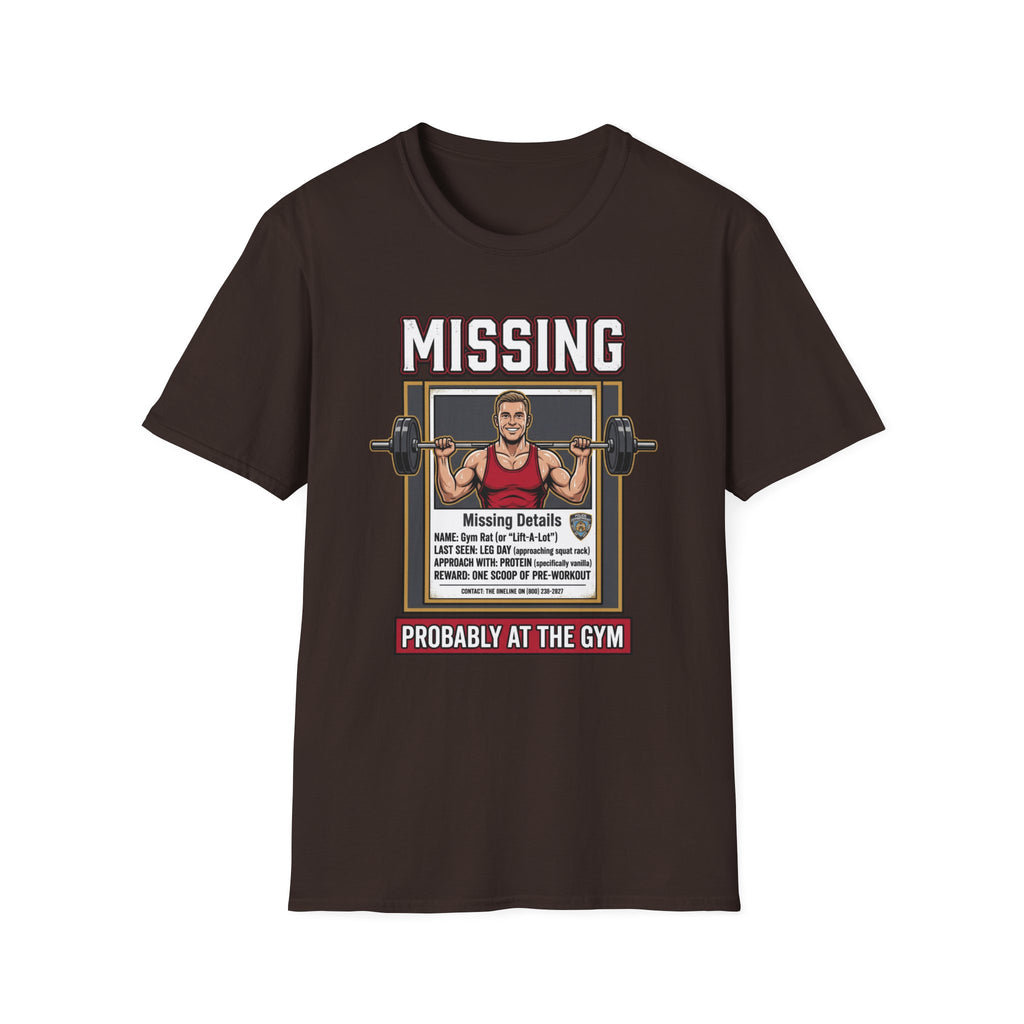 Missing - Probably at Gym T-Shirt