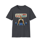 The bar is heavy, so is my energy T-Shirt