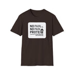 No Pain No Protein Shake Tshirt T-Shirt