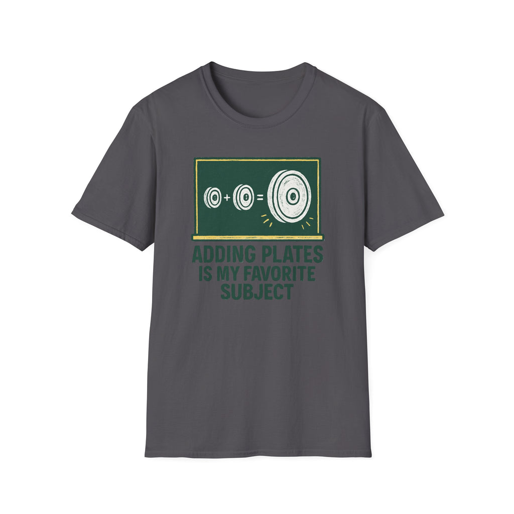 Adding Plates Is My Favorite Subject – Chalkboard Gym Edition Tshirt