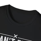 Can’t Flex – Comfort Mode Engaged T-Shirt