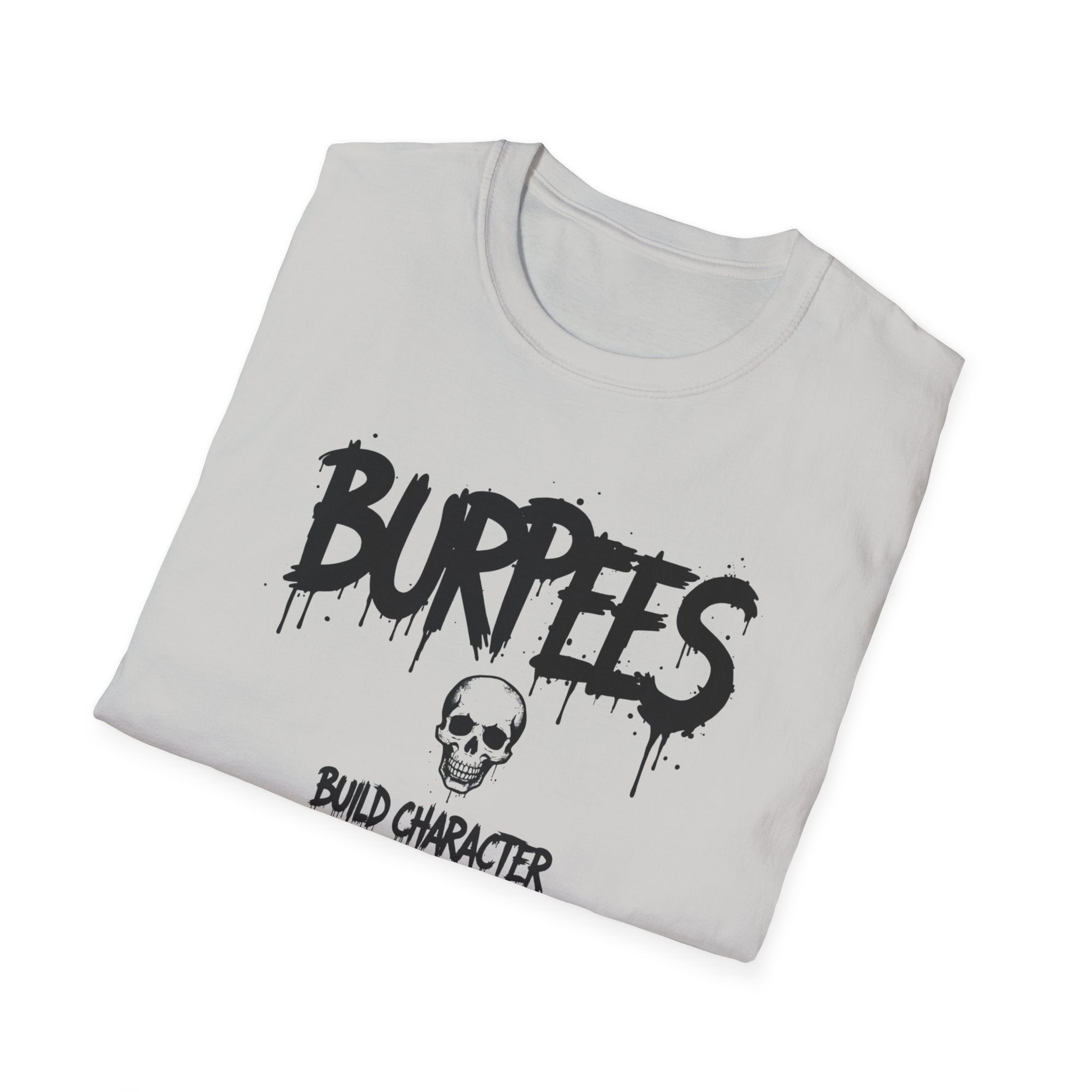 Burpees Build Character T-Shirt