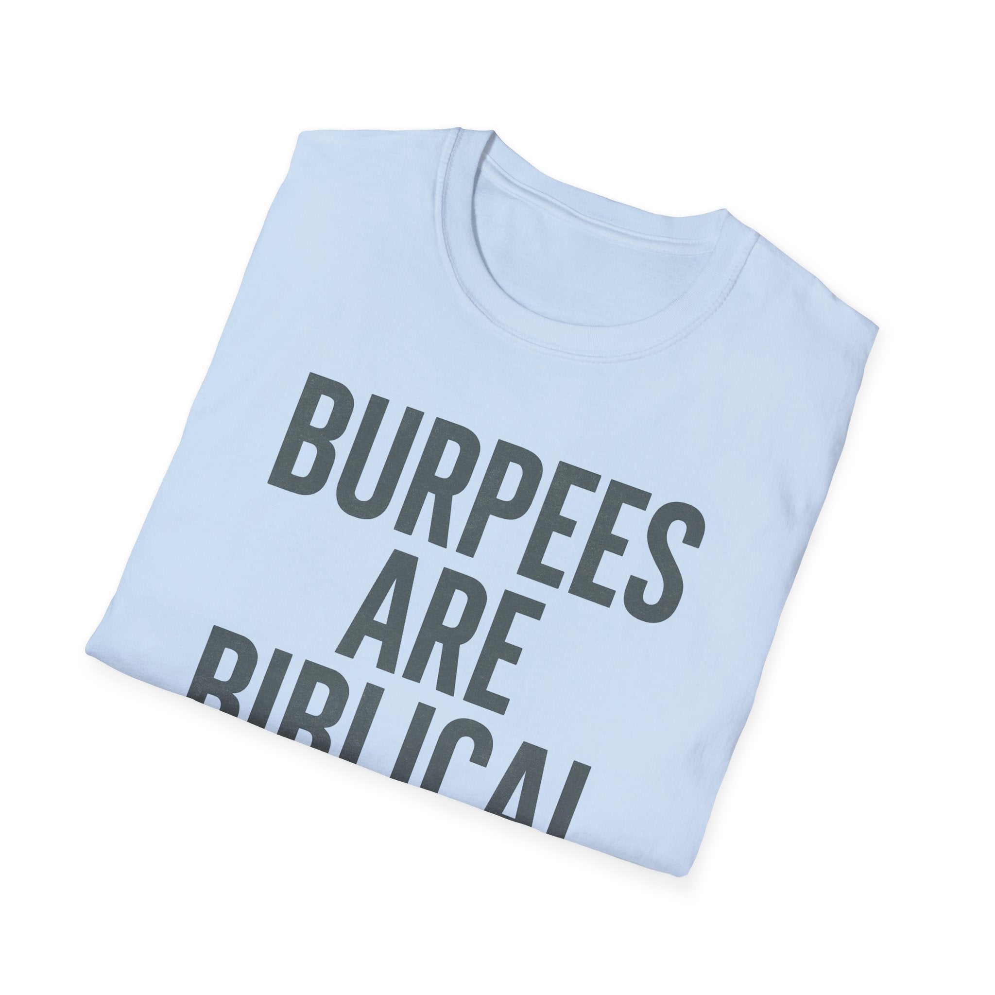 Burpees Are Biblical – Stone-Gray Statement Tshirt