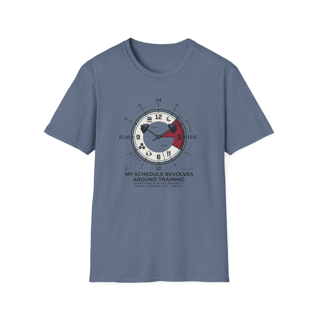 My schedule revolves around training T-Shirt