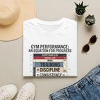 Gym Performance - An equation for progress T-Shirt