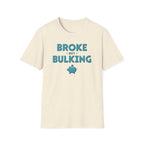 Broke But Bulking – Piggy Bank Edition T-Shirt