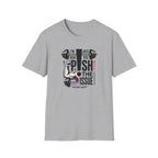 Here to push the issue T-Shirt