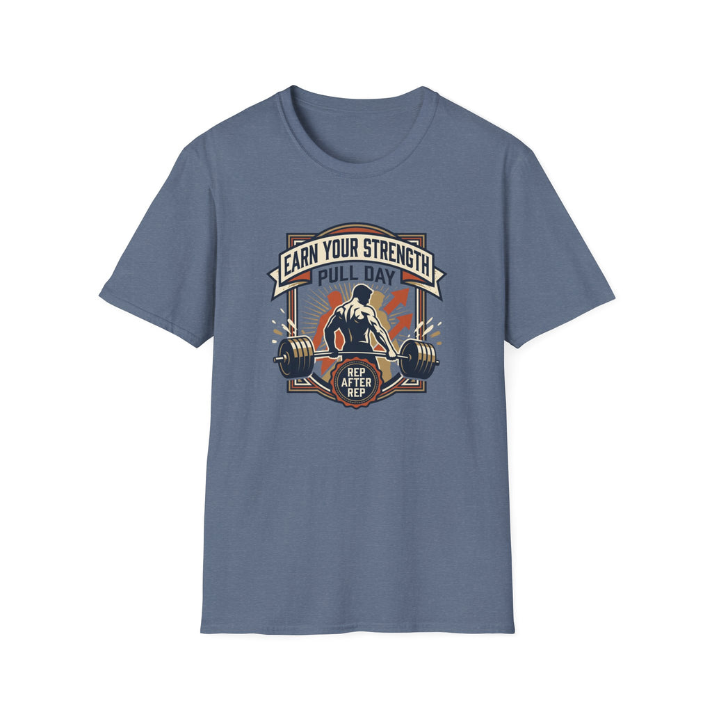 Earn your strength - Pull day T-Shirt