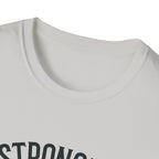 Stronger than you T-Shirt