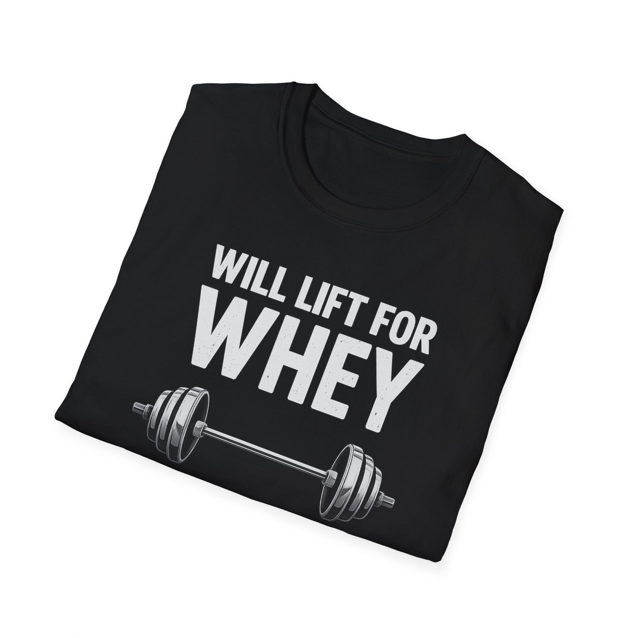 Will Lift for Whey – Barbell Edition T-Shirt