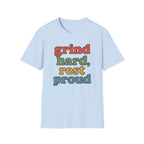 Grind Hard, Rest Proud – Vintage Bubble Quote T-Shirt