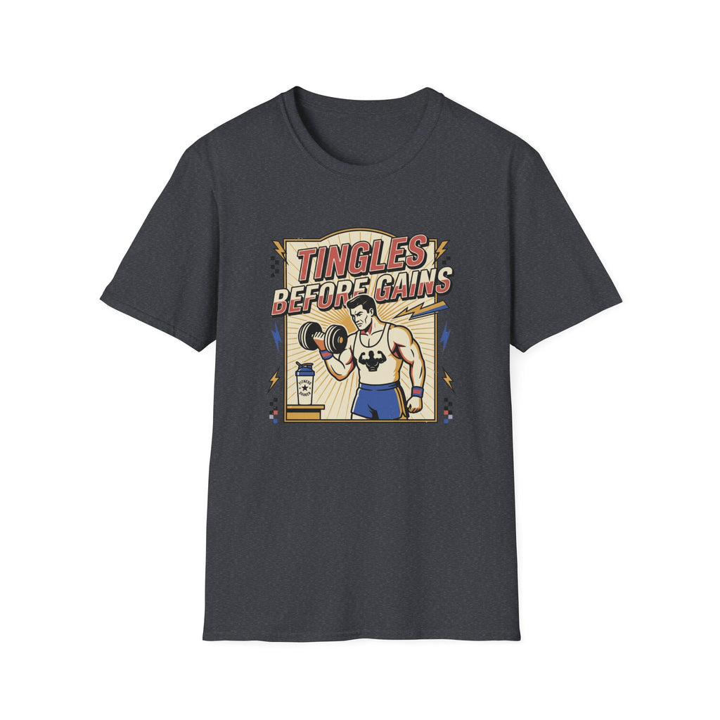 Tingles, before gains T-Shirt