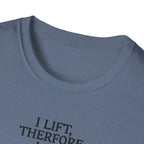 Iron Philosopher – I Lift, Therefore I Am T-Shirt