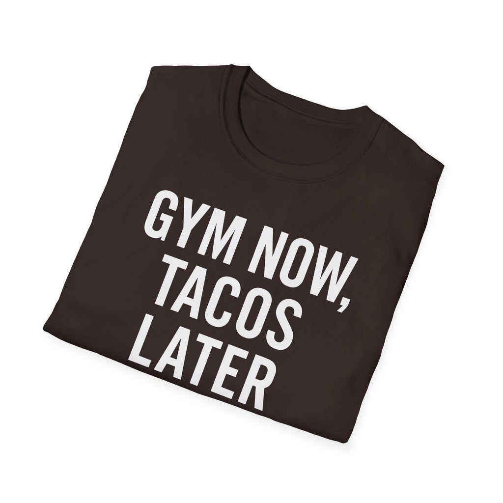 Gym Now, Tacos Later – Bold Workout Reward Tshirt