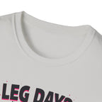 Leg Day? More Like Error Day! T-Shirt