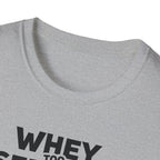 Whey Too Serious – Cartoon Shaker Edition T-Shirt