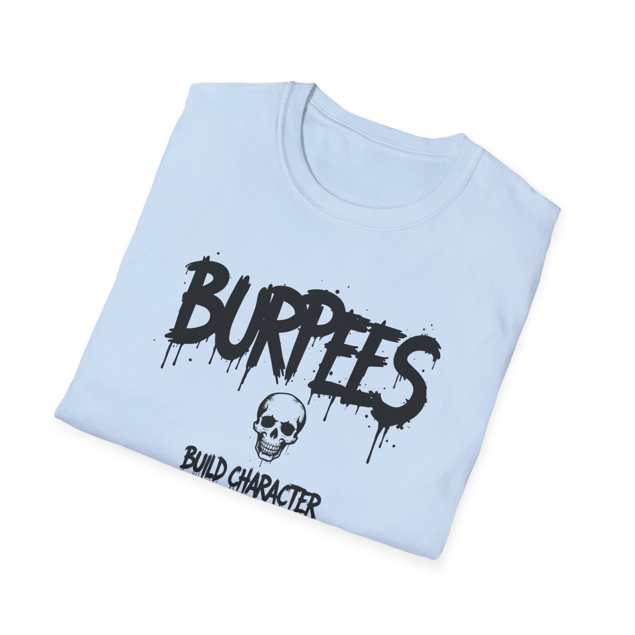 Burpees Build Character T-Shirt