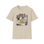 300mg of nowhere to go T-Shirt