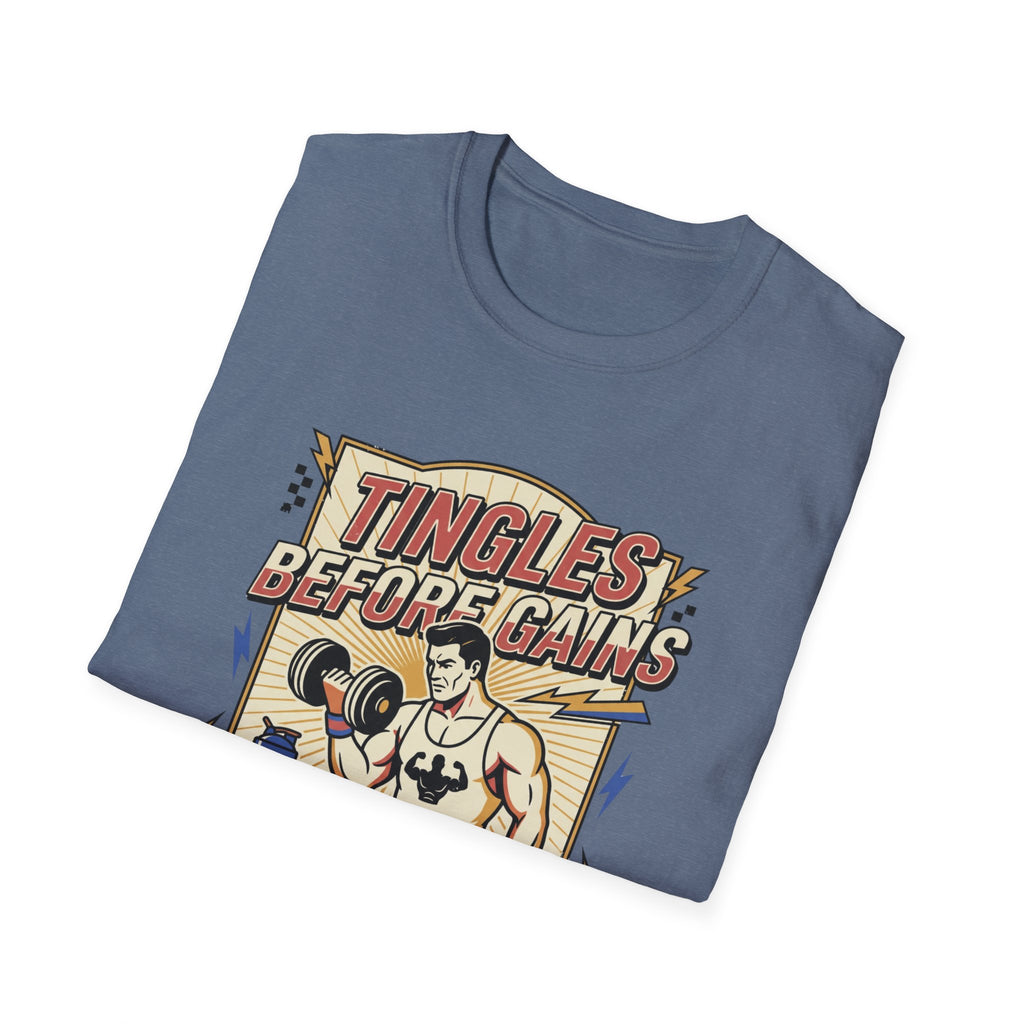 Tingles, before gains T-Shirt