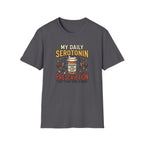 My Daily Serotonin prescription T-Shirt