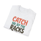 Catch Me by the Racks – Gym Hangout Series T-Shirt