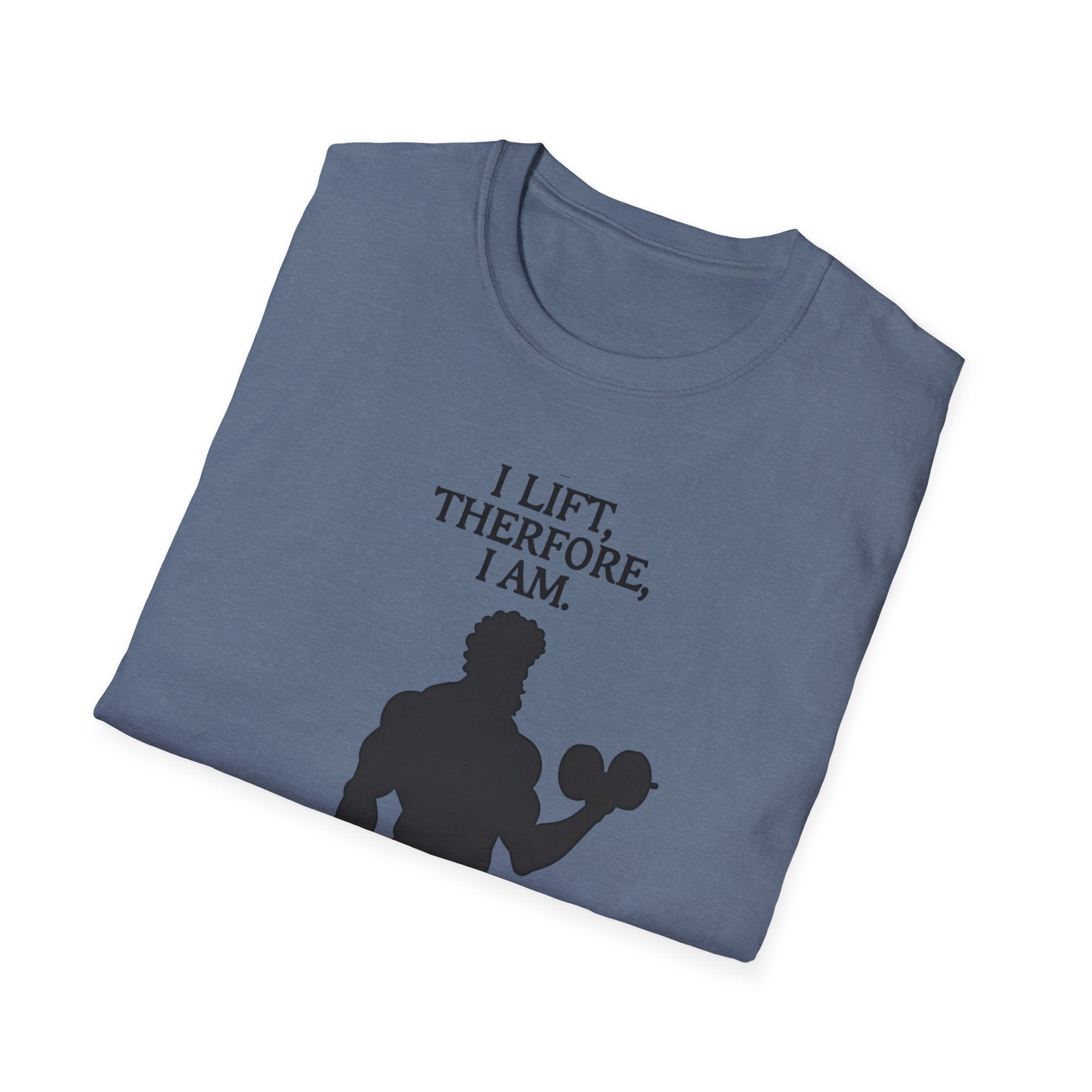 Iron Philosopher – I Lift, Therefore I Am T-Shirt